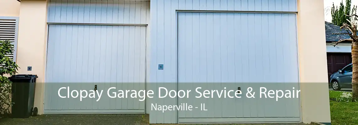 Clopay Garage Door Service & Repair Naperville - IL