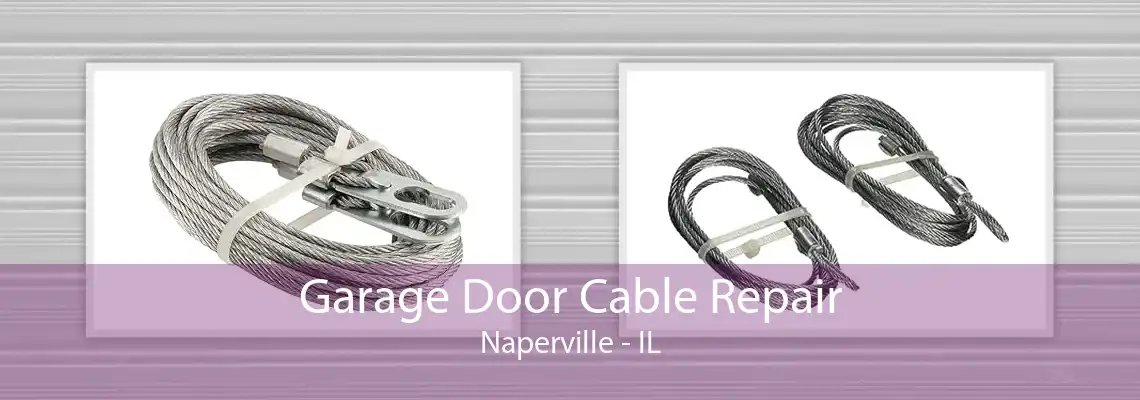 Garage Door Cable Repair Naperville - IL