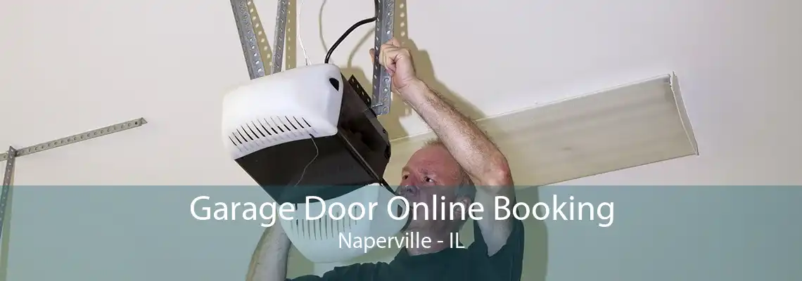 Garage Door Online Booking Naperville - IL