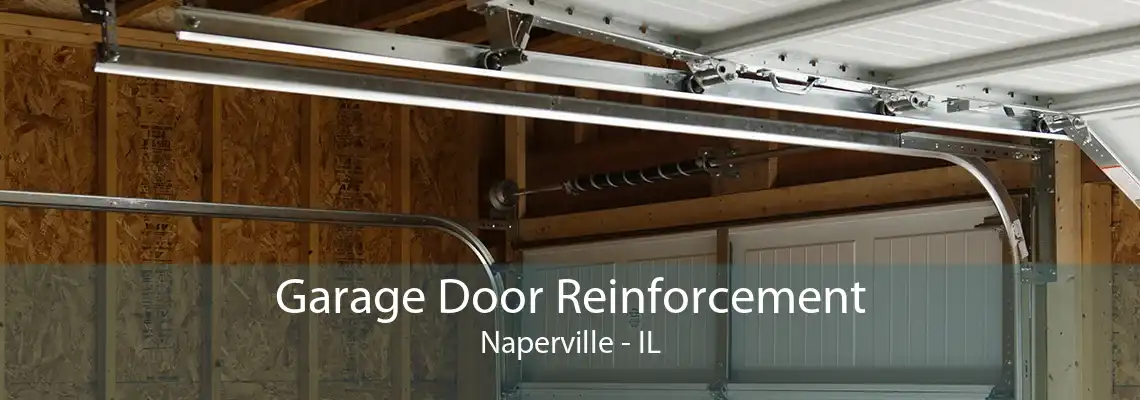 Garage Door Reinforcement Naperville - IL