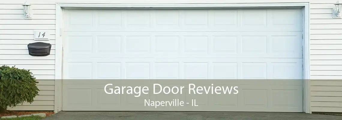 Garage Door Reviews Naperville - IL