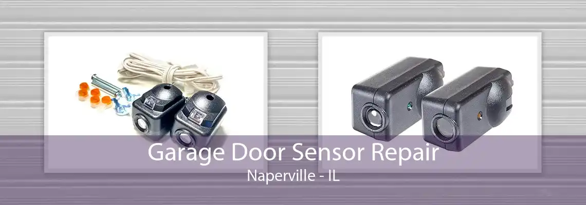 Garage Door Sensor Repair Naperville - IL