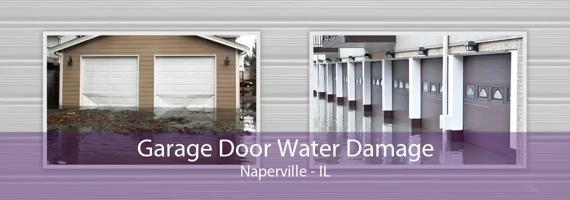 Garage Door Water Damage Naperville - IL