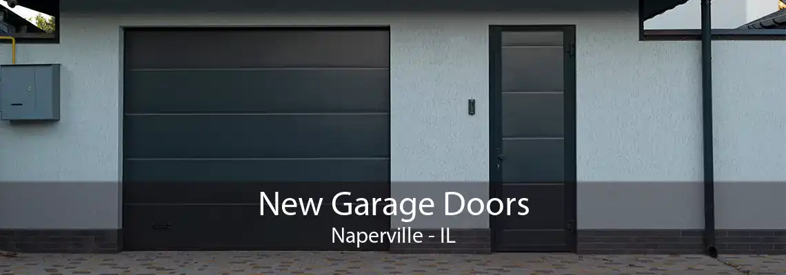 New Garage Doors Naperville - IL