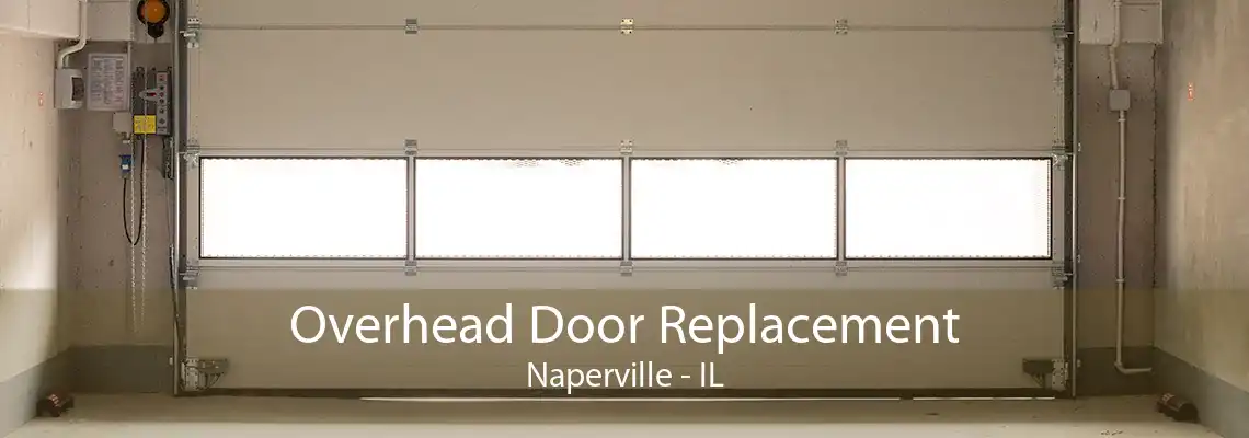 Overhead Door Replacement Naperville - IL