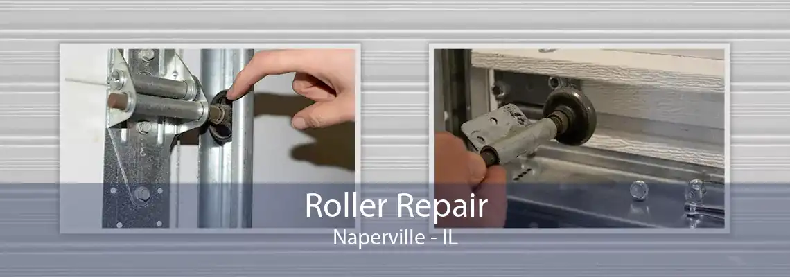 Roller Repair Naperville - IL