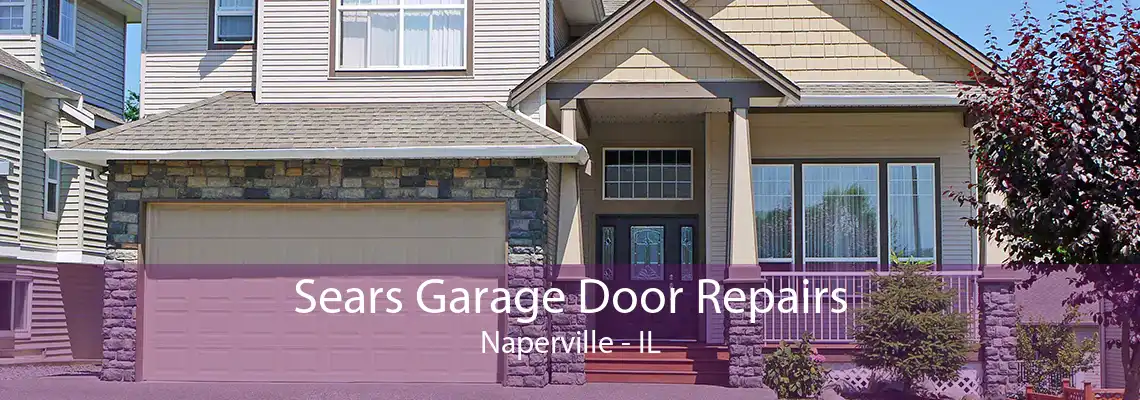 Sears Garage Door Repairs Naperville - IL